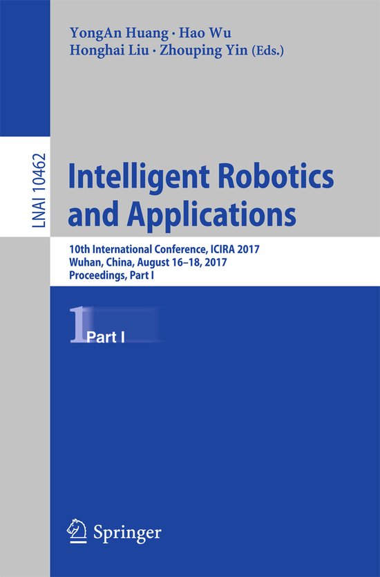 Lecture Notes in Computer Science10462- Intelligent Robotics ... - cover