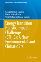 Environmental Science and Engineering- Energy Transition Holistic Impact Challenge (ETHIC): A New Environmental and Climatic Era