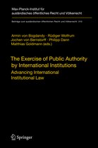 Beiträge zum ausländischen öffentlichen Recht und Völkerrecht-The Exercise of Public Authority by International Institutions