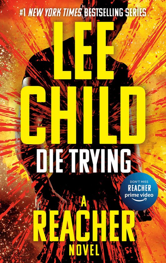 Boekomslag 'Die Trying' van Lee Child, met een man in silhouet en een explosief, felgekleurd ontwerp.