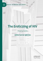 Health, Technology and Society-The Eroticizing of HIV