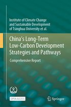 China s Long Term Low Carbon Development Strategies and Pathways