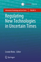 Information Technology and Law Series- Regulating New Technologies in Uncertain Times