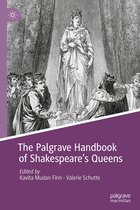 The Palgrave Handbook of Shakespeare s Queens