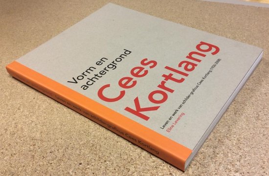 Vorm en achtergrond Cees Kortlang / leven en werk van schilder-graficus Cees Kortlang (1926 - 2008)