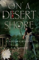 Regency Mysteries - On a Desert Shore