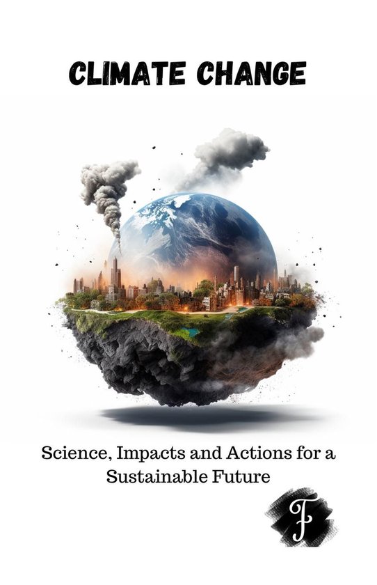 Climate Change Science, Impacts and Actions for a Sustainabl ... - cover