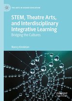 The Arts in Higher Education - STEM, Theatre Arts, and Interdisciplinary Integrative Learning