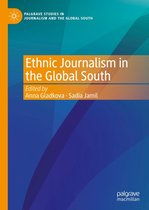 Palgrave Studies in Journalism and the Global South - Ethnic Journalism in the Global South