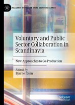 Palgrave Studies in Third Sector Research - Voluntary and Public Sector Collaboration in Scandinavia
