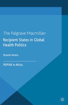 International Political Economy Series - Recipient States in Global Health Politics
