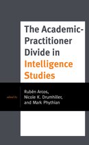 Security and Professional Intelligence Education Series-The Academic-Practitioner Divide in Intelligence Studies