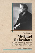 British Idealist Studies, Series 1: Oakeshott-The Place of Michael Oakeshott in Contemporary Western and Non-Western Thought