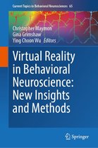 Current Topics in Behavioral Neurosciences 65 - Virtual Reality in Behavioral Neuroscience: New Insights and Methods