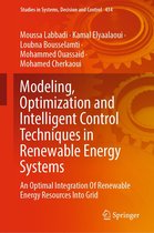 Studies in Systems, Decision and Control 434 - Modeling, Optimization and Intelligent Control Techniques in Renewable Energy Systems