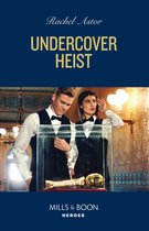 Undercover Heist (Mills & Boon Heroes)