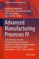 Lecture Notes in Mechanical Engineering - Advanced Manufacturing Processes IV