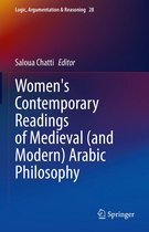 Logic, Argumentation & Reasoning 28 - Women's Contemporary Readings of Medieval (and Modern) Arabic Philosophy