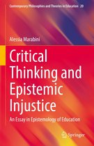 Contemporary Philosophies and Theories in Education 20 - Critical Thinking and Epistemic Injustice