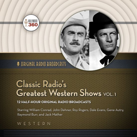 Classic Radio’s Greatest Western Shows, Vol. 1 - cover