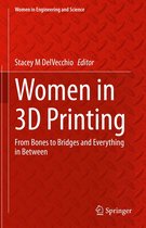 Women in Engineering and Science - Women in 3D Printing