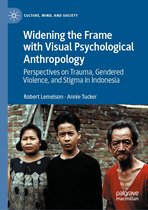 Culture, Mind, and Society - Widening the Frame with Visual Psychological Anthropology