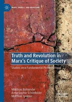 Marx, Engels, and Marxisms - Truth and Revolution in Marx's Critique of Society