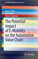 SpringerBriefs in Business - The Potential Impact of E-Mobility on the Automotive Value Chain