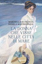 La donna che visse nelle città di mare