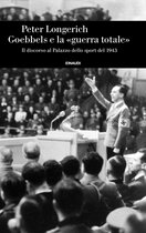Goebbels e la «guerra totale»