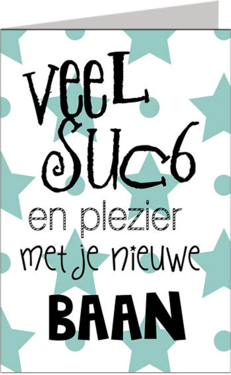 Wenskaart Veel Suc6 Met Je Nieuwe Baan - XL Kaart