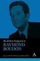 Anthem Companions to Sociology 1 - The Anthem Companion to Raymond Boudon