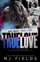 The Blue Valley series 4 - True Love