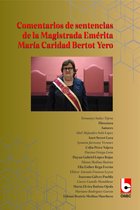 Comentarios de sentencias de la magistrada emérita María Caridad Bertot Yero