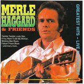 Merle Haggard & Friends – Greatest Hits - Live In Concert