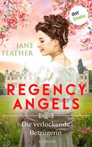 Regency Angels 3 - Regency Angels - Die verlockende Betrügerin