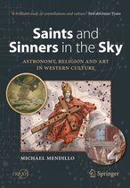 Springer Praxis Books - Saints and Sinners in the Sky: Astronomy, Religion and Art in Western Culture