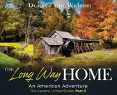 Long Way Home-The Long Way Home an American Adventure