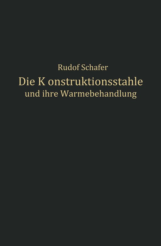 Die Konstruktionsstähle und ihre Wärmebehandlung - cover