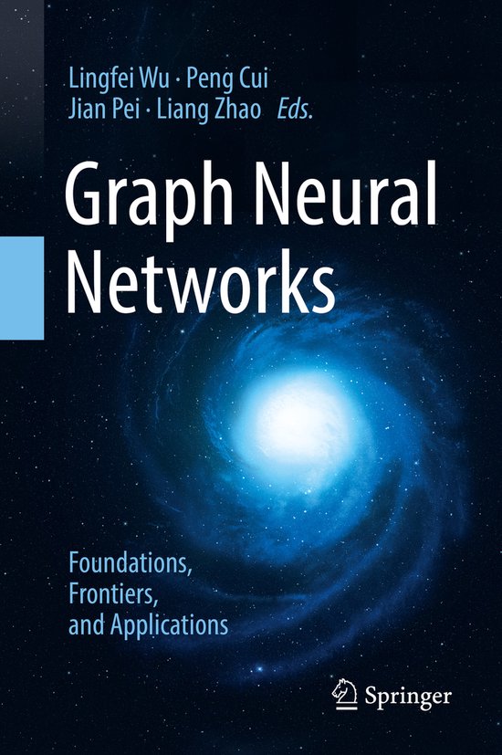 Graph Neural Networks: Foundations, Frontiers, and Applicati ... - cover