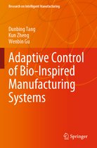 Adaptive Control of Bio Inspired Manufacturing Systems