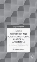 State Terrorism And Post-Transitional Justice In Argentina