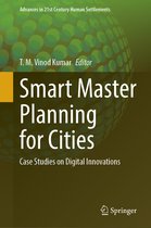 Advances in 21st Century Human Settlements- Smart Master Planning for Cities