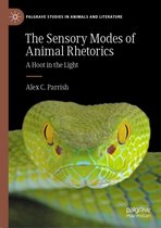 Palgrave Studies in Animals and Literature - The Sensory Modes of Animal Rhetorics