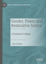 Critical Criminological Perspectives - Gender, Power and Restorative Justice
