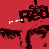 Rafferty, Jim - I See Red