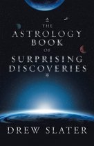 The Astrology Book of Surprising Discoveries