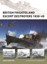 New Vanguard- British Frigates and Escort Destroyers 1939–45