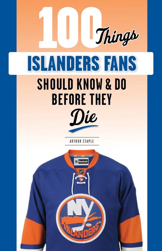 100 Things...Fans Should Know- 100 Things Islanders Fans Sho ... - cover