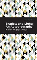 Mint Editions- Shadow and Light: An Autobiography